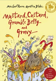 Mustard, Custard, Grumble Belly and Gravy (Michael Rosen)