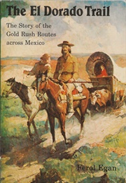 The El Dorado Trail (Ferol Egan)