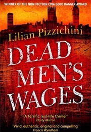 Dead Men's Wages (Lilian Pizzichini)