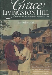 BRENTWOOD (GRACE LIVINGSTON HILL)