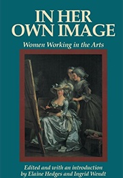 In Her Own Image (Elaine R. Hedges, Ingrid Wendt (Eds.))