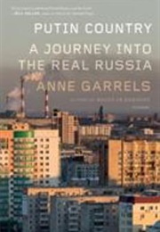 Putin Country (Ann Garrerlls)