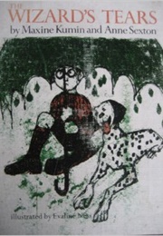 The Wizard's Tears (Maxine Kumin, Anne Sexton)