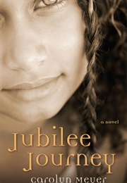 Jubilee Journey (Carolyn Meyer)