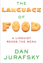 The Language of Food: A Linguist Reads the Menu (Dan Jurafsky)
