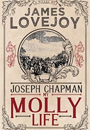 Joseph Chapman: My Molly Life (James Lovejoy)