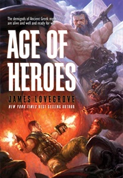 Age of Heroes (James Lovegrove)