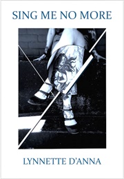Sing Me No More (Lynnette D'Anna)