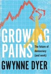 Growing Pains (Gwynne Dyer)
