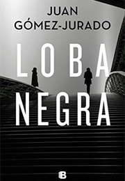 Loba Negra (Juan Gómez-Jurado)