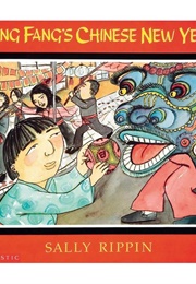 Fang Fang's Chinese New Year (Sally Rippin)