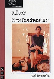 After Mrs Rochester (Polly Teale)