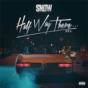 Snow Tha Product- Half Way There
