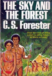 The Sky and the Forest (C.S. Forester)