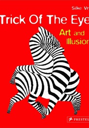 Trick of the Eye: Art and Illusion (Vry, Silke)