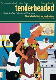 Tenderheaded: A Comb-Bending Collection of Hair Stories (Pamela Johnson)