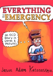 Everything Is an Emergency (Jason Adam Katzenstein)