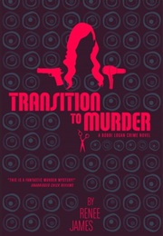 Transition to Murder (Renee James)