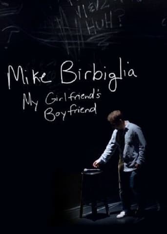 Mike Birbiglia: My Girlfriend&#39;s Boyfriend (2013)