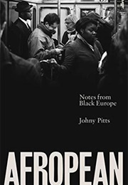Afropean: Notes From Black Europe (Johny Pitts)
