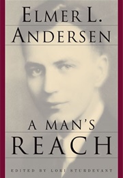 A Man's Reach (Elmer L. Andersen)