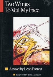 Two Wings to Veil My Face (Leon Forrest)