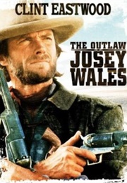 The Outlaw Josey Wales (1976)