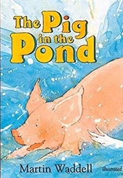 The Pig in the Pond (Martin Wedall)