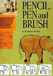 Pencil, Pen, and Brush (Harvey Weiss)