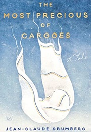 The Most Precious of Cargoes (Jean-Claude Grumberg)