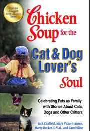 Chicken Soup for the Cat and Dog Lover's Soul (Jack Canfield & Mark Victor Hansen)