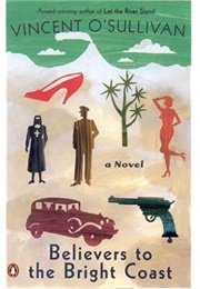 Believers to the Bright Coast (Vincent O'Sullivan)