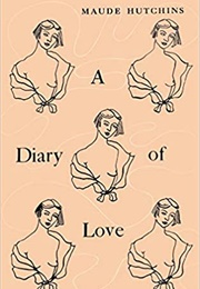 A Diary of Love (Maude Hutchins)