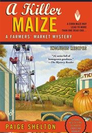 A Killer Maize (Paige Shelton)
