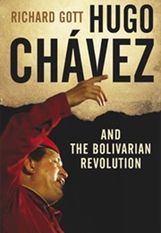 Hugo Chavez: The Bolivarian Revolution in Venezuela (Richard Gott)