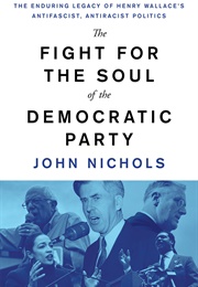 The Fight for the Soul of the Democratic Party (John Nichols)