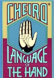 Cheiro&#39;s Language of the Hand (Cheiro)