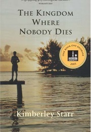 The Kingdom Where Nobody Dies (Kimberley Starr)