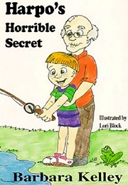 Harpo's Horrible Secret (Barbara Kelley)