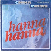 Hanna Hanna - China Crisis