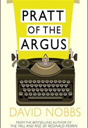 Pratt of the Argus (David Nobbs)