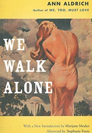 We Walk Alone (Ann Aldrich)