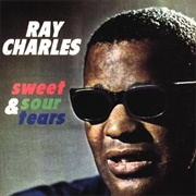 Ray Charles - Sweet & Sour Tears