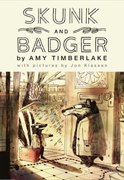 Skunk and Badger (Amy Timberlake)