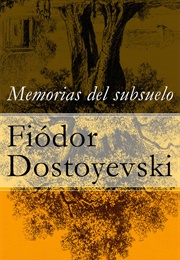 Memorias Del Subsuelo (Fiodor Dostoievski)