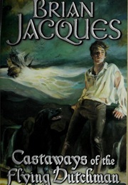 Castaways of the Flying Dutchman (Brian Jacques)
