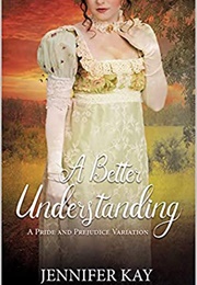 A Better Understanding (Jennifer Kay)