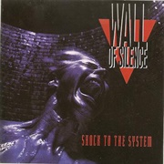 Wall of Silence - Shock to the System
