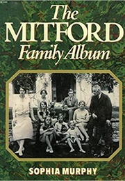 The Mitford Family Album (Sophia Murphy)