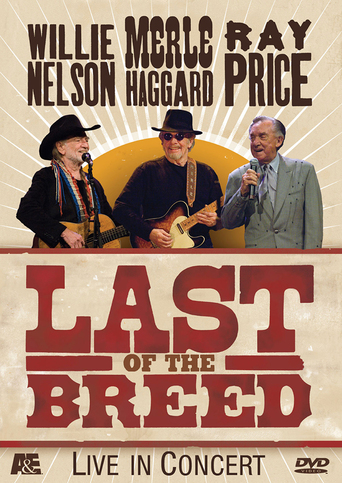 Last of the Breed: Willie Nelson, Merle Haggard, Ray Price (2007)